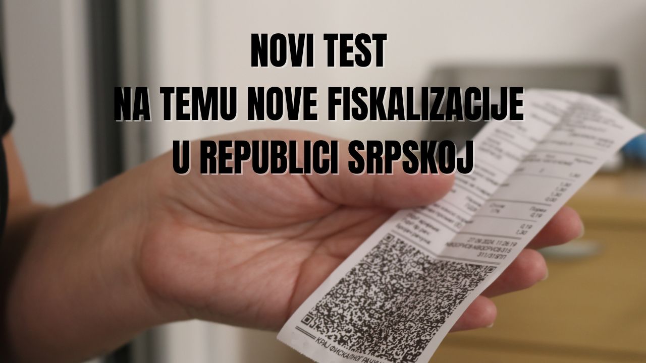 NOVI TEST NA TEMU NOVE FISKALIZACIJE U REPUBLICI SRPSKOJ.jpg